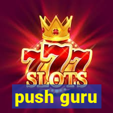 push guru
